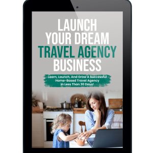 Launch Your Dream Travel Agency Business